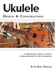 Ukulele Design And Construction 